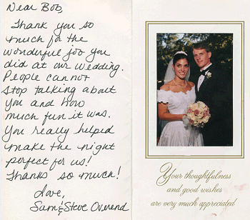 Thank you so much for the wonderful job you did at our wedding...